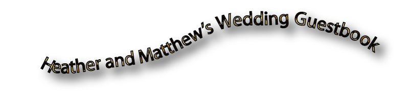 Heather and Matthew's Wedding Guestbook